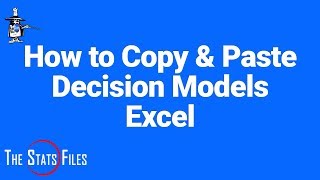 Copy and Paste Decision Model in Excel