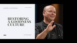 Restoring a Goodness Culture with Scot McKnight