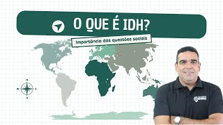 O que é IDH? e os índices que demonstram as questões sociais no mundo. IDG e IPM.