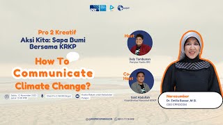 Aksi Kita Sapa Bumi: How To Communicate Climate Change