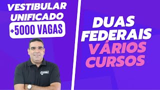 VESTIBULAR UNIFICADO UNIVERSIDADE E INSTITUTO  FEDERAL COM MAIS DE 5000 VAGAS !!!!!!  VÁRIOS CURSOS