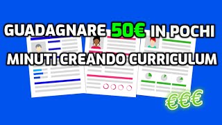 COME GUADAGNARE 50€ AL GIORNO CON I CURRICULUM VITAE