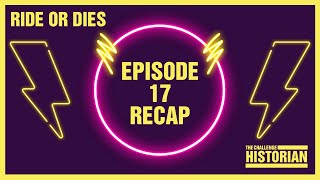 Ride or Dies Episode 17 Recap #TheChallenge #TheChallengePodcast #TheChallenge38