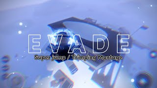 Super jump / Trimping Montage #7 - Roblox Evade