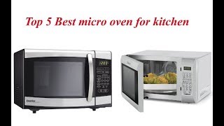 Top 5 Best micro oven for kitchen