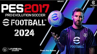 PES 2017 | EFOOTBALL GRAPHIC MENU NEW STYLE 2024 | 2/1/24 | PC