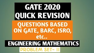 Engineering Mathematics PROBLEM SET- II: A Quick Revision GATE 2020