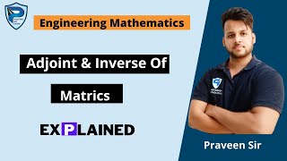 Adjoint and Inverse of Metrics explained By- Praveen Sir || Persistence Gate Academy