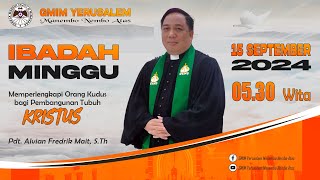 IBADAH MINGGU SESI 1 | GMIM YERUSALEM MANEMBO - NEMBO ATAS  | 15 SEPTEMBER 2024