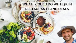 What I Could Do With 5K in Restaurant Land Deals