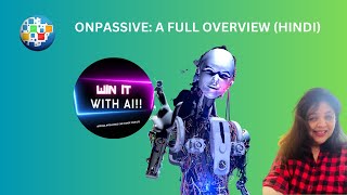 ONPASSIVE: Win It With AI (Hindi)