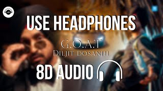 G.O.A.T (8D AUDIO) - Jiljit Dosanjh | HQ 🎧