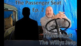 The Willys Passenger Seat Podcast Ep2