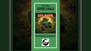 Supa Bassie - Export Ganja. Music by Marshall Neeko. Taken From The Mixtape : Ram Dancehall - 2023