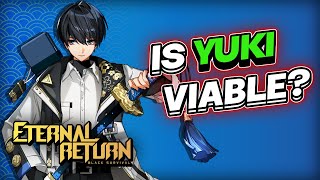 Is Yuki viable? | Eternal Return Black Survival Guide