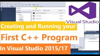 How to Create and run  a C++ program in Visual Studio 2015 / 2017 [EASY]