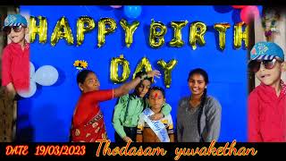 Thodasam yuvakethan birth day 19/03/2023