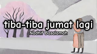 tiba-tiba jumat lagi - Nadhif Basalamah (Lirik)