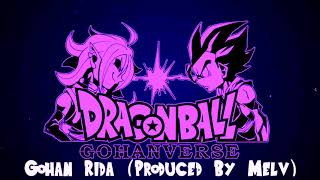 Gohan Rida *A Dragonball Gohanverse Movie Music*