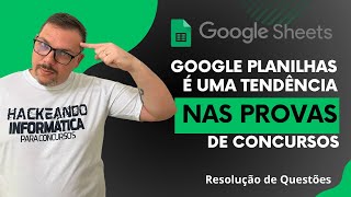 Google Workspace - Google Planilhas - Informática com Lourival - Resolução de Questões