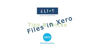 Files in Xero - Tips & Tricks