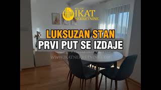 LUKSUZAN STAN PRVI PUT SE IZDAJE