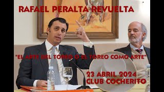 23 ABRIL 2024 CONFERENCIA RAFAEL PERALTA: "EL ARTE DEL TOREO O EL TOREO COMO ARTE". MORANTE HOMENAJE