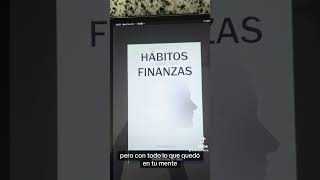 Cambia tus hábitos, Cambia tus finanzas