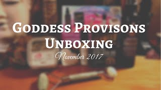 UNBOXING! Goddess Provisions November 2017