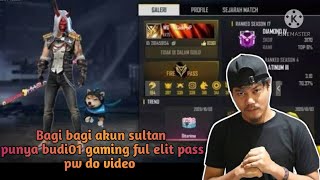 Bagi bagi akun sultan ff punya budi 01 gaming