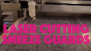 Laser Cutting Sneeze Guards at LCI