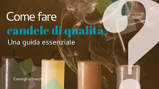 Come fare candele di qualità: una guida essenziale #perte #corso #candlemaking