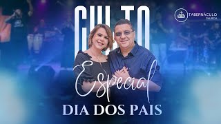 CULTO ESPECIAL DIA DOS PAIS - 18H30 -13/08/2023 - DOMINGO !