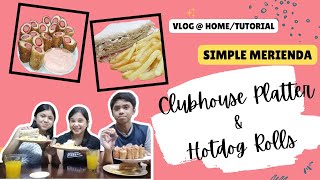 Clubhouse Platter🥪 and Hotdog Rolls🌭 | Easy Tutorial for a Simple Merienda | Food Hug: The Fam Vlog