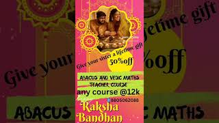 Abacus ,Vedic Maths Teacher training course # discount # Raksha bandhan offer #math #mathematics