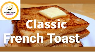 French Toast|Classic Quick and Easy Recipe| 10 minutes Breakfast Recipe|