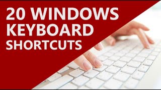 20 Windows Keyboard Shortcuts