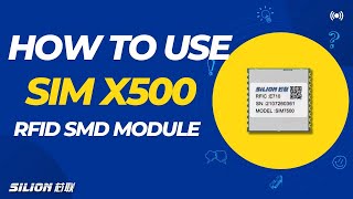 Beginner's Guide | How to Use UHF RFID Module SIMX500 | IMPINJ EX10 | SILION TECH