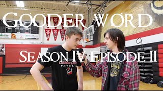 The Gooder Word - S4 Episode 2