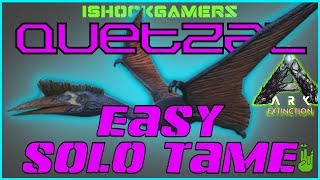 Easy Solo Quetzal Tame - Ark Extinction