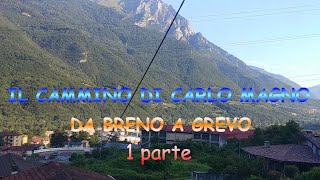 IL CAMMINO DI CARLO MAGNO da breno a grevo