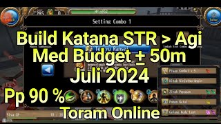 Toram Online | Build Katana STR AGI Med Budget 50m + Juli 2024 Pp 90% #toramonline #toramonlinebuild