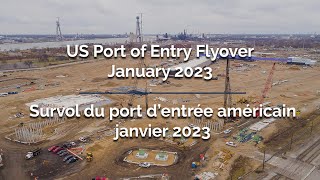 US Port of Entry Flyover  -  January 2023 |  Survol du port d’entrée américain - janvier 2023