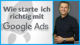 Wie starte ich mit Google Ads?