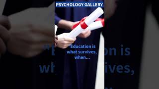 Education is what survives, when...😊#shorts #shortsvideo #motivation #psychology