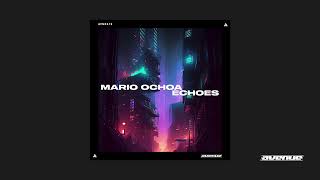 Mario Ochoa - Echoes