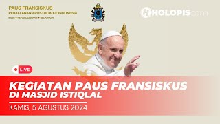 Kunjungan Paus Fransiskus ke Masjid Istiqlal - 5 September 2024