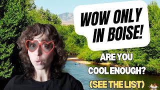 How to be COOL living in Boise Idaho