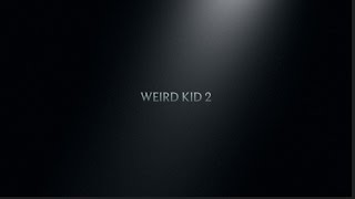 Weird kid 2 trailer