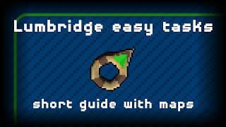 07RS - Lumbridge easy tasks - short guide with maps